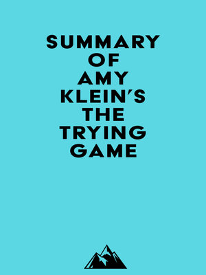 cover image of Summary of Amy Klein's the Trying Game